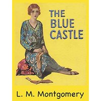 The Blue Castle - The Blue Castle - jetzt bei oelder-buchhandlung.de kaufen