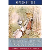 The Tale of Jemima Puddle-Duck (Esprios Classics)