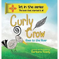 Curly Crow Goes to the River - Curly Crow Goes to the River - jetzt bei oelder-buchhandlung.de kaufen