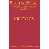 Kratylos: Übersetzung und Kommentar (Platon Werke: Übersetzung und Kommentar)