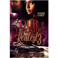 Our Love Is the Realest 3 - Our Love Is the Realest 3 - jetzt bei oelder-buchhandlung.de kaufen