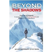 Beyond The Shadows: From Pain to Prosperity - Beyond The Shadows: From Pain to Prosperity - jetzt bei oelder-buchhandlung.de kaufen