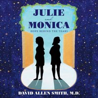 Julie and Monica: Hope Behind the Tears - Julie and Monica: Hope Behind the Tears - jetzt bei oelder-buchhandlung.de kaufen