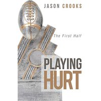 Playing Hurt: The First Half - Playing Hurt: The First Half - jetzt bei oelder-buchhandlung.de kaufen