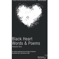 Black Heart Words & Poems: An inspired anthology from the edge of darkness illuminated with a sprinkling of light. - Black Heart Words & Poems: An inspired anthology from the edge of darkness illuminated with a sprinkling of light. - jetzt bei oelder-buchhandlung.de kaufen