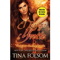 El Refugio de Yvette (Edición de Letra Grande) (Vampiros de Scanguards) - El Refugio de Yvette (Edición de Letra Grande) (Vampiros de Scanguards) - jetzt bei oelder-buchhandlung.de kaufen