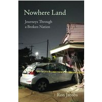 Nowhere Land: Journey Through a Broken Nation: Journeys Through a Broken Nation - Nowhere Land: Journey Through a Broken Nation: Journeys Through a Broken Nation - jetzt bei oelder-buchhandlung.de kaufen