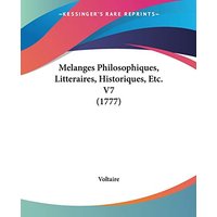 Melanges Philosophiques, Litteraires, Historiques, Etc. V7 (1777)