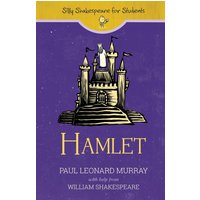 Hamlet (Silly Shakespeare for Students, Band 4) - Hamlet (Silly Shakespeare for Students, Band 4) - jetzt bei oelder-buchhandlung.de kaufen