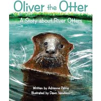 Oliver the Otter: A Story About River Otters (Under the Sea, Band 5) - Oliver the Otter: A Story About River Otters (Under the Sea, Band 5) - jetzt bei oelder-buchhandlung.de kaufen