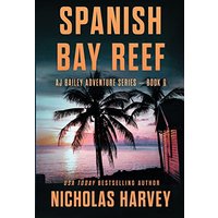 Spanish Bay Reef (Aj Bailey Adventure) - Spanish Bay Reef (Aj Bailey Adventure) - jetzt bei oelder-buchhandlung.de kaufen