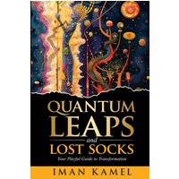 Quantum Leaps and Lost Socks: Your Playful Guide to Transformation - Quantum Leaps and Lost Socks: Your Playful Guide to Transformation - jetzt bei oelder-buchhandlung.de kaufen