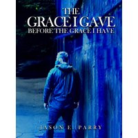 The Grace I gave before the Grace I have - The Grace I gave before the Grace I have - jetzt bei oelder-buchhandlung.de kaufen
