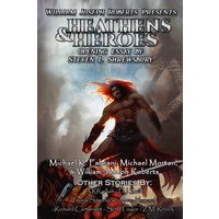 Heathens & Heroes (William Joseph Roberts Presents, Band 3) - Heathens & Heroes (William Joseph Roberts Presents, Band 3) - jetzt bei oelder-buchhandlung.de kaufen