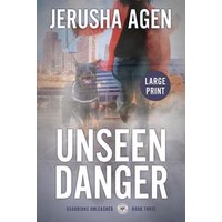 Unseen Danger: A Christian K-9 Suspense (Large Print) (Guardians Unleashed, Band 3) - Unseen Danger: A Christian K-9 Suspense (Large Print) (Guardians Unleashed, Band 3) - jetzt bei oelder-buchhandlung.de kaufen