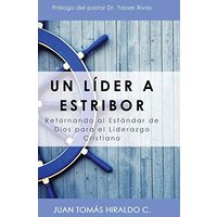 Un líder a estribor: Retornando al estándar de Dios para el liderazgo cristiano - Un líder a estribor: Retornando al estándar de Dios para el liderazgo cristiano - jetzt bei oelder-buchhandlung.de kaufen