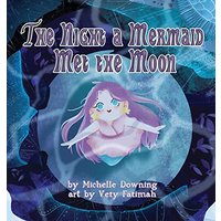 The Night a Mermaid Met the Moon - The Night a Mermaid Met the Moon - jetzt bei oelder-buchhandlung.de kaufen