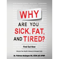 Why Are You Sick, Fat, and Tired?: Find Out Now - Why Are You Sick, Fat, and Tired?: Find Out Now - jetzt bei oelder-buchhandlung.de kaufen