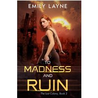 To Madness and Ruin (Lost Colony, Band 2) - To Madness and Ruin (Lost Colony, Band 2) - jetzt bei oelder-buchhandlung.de kaufen