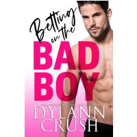 Betting on the Bad Boy (Bad Boys of Newbridge, Band 1) - Betting on the Bad Boy (Bad Boys of Newbridge, Band 1) - jetzt bei oelder-buchhandlung.de kaufen