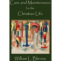 Care and Maintenance for the Christian Life - Care and Maintenance for the Christian Life - jetzt bei oelder-buchhandlung.de kaufen
