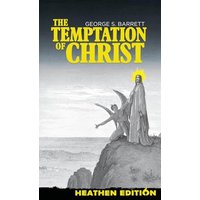 The Temptation of Christ (Heathen Edition) - The Temptation of Christ (Heathen Edition) - jetzt bei oelder-buchhandlung.de kaufen