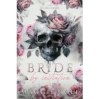 Bride by Initiation: Secret Society Mafia Marriage Pact (The Underworld, Band 1) - Bride by Initiation: Secret Society Mafia Marriage Pact (The Underworld, Band 1) - jetzt bei oelder-buchhandlung.de kaufen