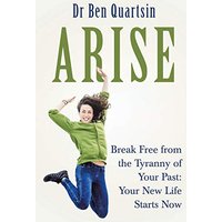 Arise: Break Free from the Tyranny of Your Past: Your New Life Starts Now - Arise: Break Free from the Tyranny of Your Past: Your New Life Starts Now - jetzt bei oelder-buchhandlung.de kaufen