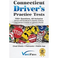Connecticut Driver's Practice Tests: 700+ Questions, All-Inclusive Driver's Ed Handbook to Quickly achieve your Driver's License or Learner's Permit (Cheat Sheets + Digital Flashcards + Mobile App) - Connecticut Driver's Practice Tests: 700+ Questions, All-Inclusive Driver's Ed Handbook to Quickly achieve your Driver's License or Learner's Permit (Cheat Sheets + Digital Flashcards + Mobile App) - jetzt bei oelder-buchhandlung.de kaufen