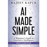 AI Made Simple: A Beginner’s Guide to Generative Intelligence (2nd Edition) - AI Made Simple: A Beginner’s Guide to Generative Intelligence (2nd Edition) - jetzt bei oelder-buchhandlung.de kaufen