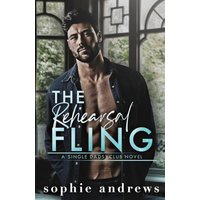 The Rehearsal Fling: A Grumpy Single Dad Steamy Romance (Single Dads Club, Band 1) - The Rehearsal Fling: A Grumpy Single Dad Steamy Romance (Single Dads Club, Band 1) - jetzt bei oelder-buchhandlung.de kaufen