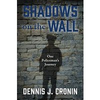 Shadows on the Wall: One Policeman's Journey - Shadows on the Wall: One Policeman's Journey - jetzt bei oelder-buchhandlung.de kaufen