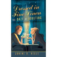 Dressed in Fine Linen: The Daze of Adulting - Dressed in Fine Linen: The Daze of Adulting - jetzt bei oelder-buchhandlung.de kaufen