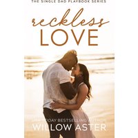 Reckless Love: A Small Town, Single Dad, Sports Romance (The Single Dad Playbook, Band 3) - Reckless Love: A Small Town, Single Dad, Sports Romance (The Single Dad Playbook, Band 3) - jetzt bei oelder-buchhandlung.de kaufen