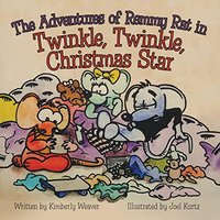 The Adventures of Remmy Rat in Twinkle, Twinkle, Christmas Star - The Adventures of Remmy Rat in Twinkle, Twinkle, Christmas Star - jetzt bei oelder-buchhandlung.de kaufen