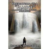 Prediction of a Famine for the WORD of God and TRUTH- in the Last Days - Prediction of a Famine for the WORD of God and TRUTH- in the Last Days - jetzt bei oelder-buchhandlung.de kaufen