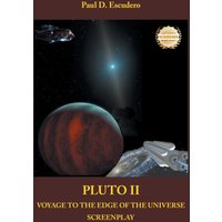 Pluto II Voyage to the Edge of the Universe: Screenplay - Pluto II Voyage to the Edge of the Universe: Screenplay - jetzt bei oelder-buchhandlung.de kaufen