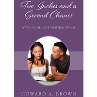 Two Inches and a Second Chance: A Young Adult Christian Novel - Two Inches and a Second Chance: A Young Adult Christian Novel - jetzt bei oelder-buchhandlung.de kaufen