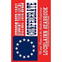 Support Your Local Confederate: Wit and Humor in the Southern Confederacy - Support Your Local Confederate: Wit and Humor in the Southern Confederacy - jetzt bei oelder-buchhandlung.de kaufen
