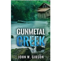 Gunmetal Creek - Gunmetal Creek - jetzt bei oelder-buchhandlung.de kaufen