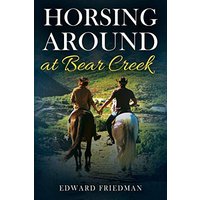 Horsing Around at Bear Creek - Horsing Around at Bear Creek - jetzt bei oelder-buchhandlung.de kaufen