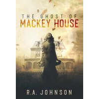 The Ghost of Mackey House - The Ghost of Mackey House - jetzt bei oelder-buchhandlung.de kaufen