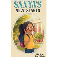 Sanya's New Starts: An Easy to Read, Diverse Chapter Book about Belonging (Sanya's World, Band 1) - Sanya's New Starts: An Easy to Read, Diverse Chapter Book about Belonging (Sanya's World, Band 1) - jetzt bei oelder-buchhandlung.de kaufen