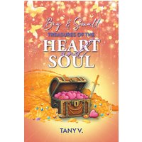 Big & Small Treasures of the Heart and Soul - Big & Small Treasures of the Heart and Soul - jetzt bei oelder-buchhandlung.de kaufen