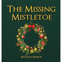 The Missing Mistletoe - The Missing Mistletoe - jetzt bei oelder-buchhandlung.de kaufen