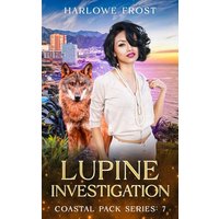 Lupine Investigation: Sapphic Urban Fantasy (Coastal Wolves, Band 7) - Lupine Investigation: Sapphic Urban Fantasy (Coastal Wolves, Band 7) - jetzt bei oelder-buchhandlung.de kaufen