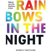 Rainbows in the Night: Waking up to the Goodness of God - Rainbows in the Night: Waking up to the Goodness of God - jetzt bei oelder-buchhandlung.de kaufen