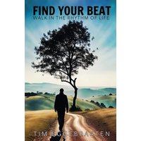 Find Your Beat: Walk in the Rhythm of Life - Find Your Beat: Walk in the Rhythm of Life - jetzt bei oelder-buchhandlung.de kaufen