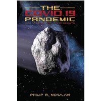THE COVID - 19 PANDEMIC WHEN, WHERE AND HOW, IT REALLY ORIGINATED - THE COVID - 19 PANDEMIC WHEN, WHERE AND HOW, IT REALLY ORIGINATED - jetzt bei oelder-buchhandlung.de kaufen