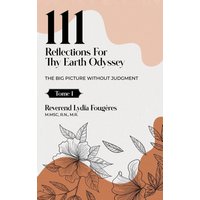111 Reflections for Thy Earth Odyssey Tome 1 - 111 Reflections for Thy Earth Odyssey Tome 1 - jetzt bei oelder-buchhandlung.de kaufen